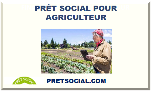 PRÊT SOCIAL POUR AGRICULTEUR 2023